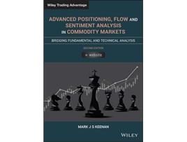 Livro Advanced Positioning, Flow, and Sentiment Analysis in Commodity Markets, Second Edition - Bridging Fundamental and Technical Analysis (Inglês)