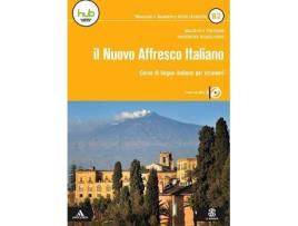 Livro Il Nuovo Affresco Italiano B2. Corso Di Lingua Italiana Per Stranieri. Con E-Book. Con Espansione Online. Con Cd-Audio de Maurizio;Scaglione Trifone (Italiano)