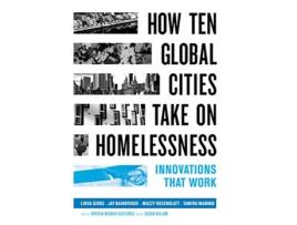 Livro how ten global cities take on homelessness de linda gibbs,jay bainbridge,muzzy rosenblatt,tamiru mammo (inglês)