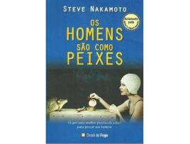 Livro Os Homens Sao Como Peixes de Steve Nakamoto