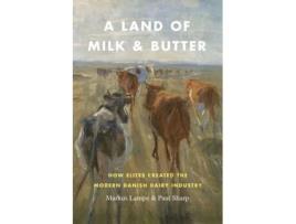 Livro a land of milk and butter de markus lampe,paul sharp (inglês)