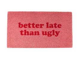 Capacho de Fibra de Coco Original Mais Vale Tarde Do Que Feio com Suporte Antiderrapante em Pvc Capacho de Entrada Medidas: 70 X 40  FISURA