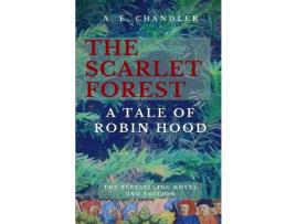 Livro The Scarlet Forest A Tale Of Robin Hood 2Nd Ed. de A. E. Chandler ( Inglês )