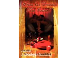 Livro When The Drama Has Ceased de Jeannine Monique Gambles ( Inglês )