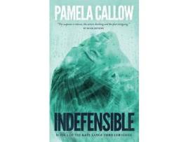 Livro Indefensible de Pamela Callow ( Inglês )