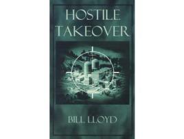 Livro Hostile Takeover de Bill Lloyd ( Inglês )