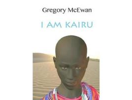 Livro I Am Kairu de Gregory McEwan ( Inglês )