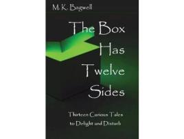 Livro The Box Has Twelve Sides: Thirteen Curious Tales To Delight And Disturb de MK Bagwell ( Inglês )