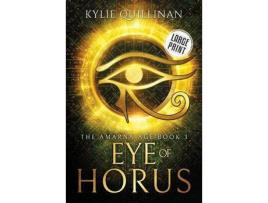 Livro Eye Of Horus (Large Print Version) de Kylie Quillinan ( Inglês )