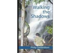 Livro Walking The Shadows: Dangerous Dreams Of Ancient History de Philip Gelderblom ( Inglês )