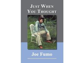 Livro Just When You Thought de Joe Fumo ( Inglês )