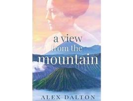 Livro A View From The Mountain de Alex Dalton ( Inglês )