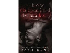 Livro How The Mind Breaks de Dani René ( Inglês )