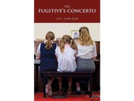 Livro The Fugitive'S Concerto de Jill M. Carlson ( Inglês )