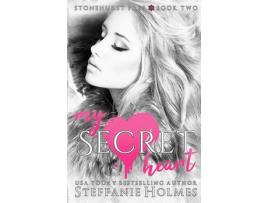 Livro My Secret Heart: A Dark Criminal Romance de Steffanie Holmes ( Inglês )