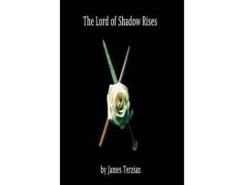 Livro The Lord Of Shadows Rises de James Terzian ( Inglês )