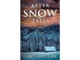 Livro After The Snow Falls de Carey Jane Clark ( Inglês )