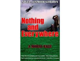 Livro Nothing And Everywhere de Nigel Lesmoir-Gordon ( Inglês )