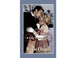 Livro A Love Unquenchable de Rosie Chapel ( Inglês )