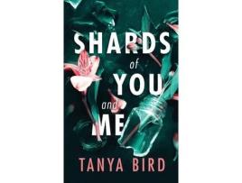 Livro Shards Of You And Me de Tanya Bird ( Inglês )