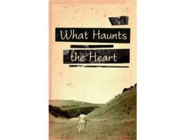 Livro What Haunts The Heart de Matthew Pegg ( Inglês )