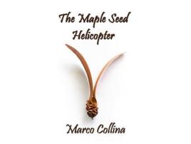 Livro The Maple Seed Helicopter de Marco Collina ( Inglês )