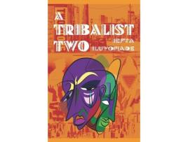 Livro A Tribalist Two de Jefta Iluyomade ( Inglês )