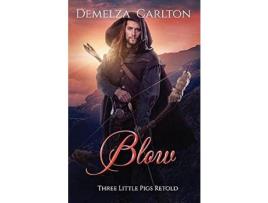 Livro Blow: Three Little Pigs Retold de Demelza Carlton ( Inglês )