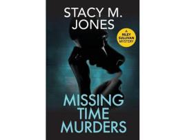 Livro Missing Time Murders de Stacy M Jones ( Inglês )