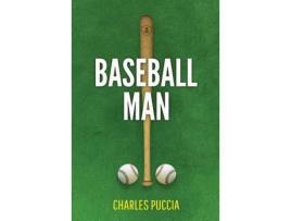 Livro Baseball Man: Crime Novel Of Foresaken Love, Idenity Crisis, Bodybuilding, Murder de Charles Puccia ( Inglês )