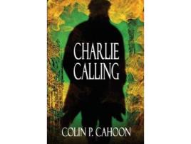 Livro Charlie Calling de Colin P. Cahoon ( Inglês )