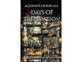 Livro Days Of Trepidation: (Accounts Of Furlasia Book 3) de M.P. VanderLoon ( Inglês )