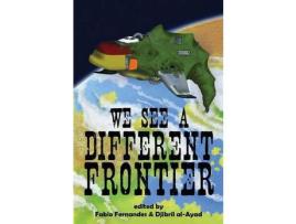 Livro We See A Different Frontier: A Postcolonial Speculative Fiction Anthology de Djibril al-Ayad ( Inglês )