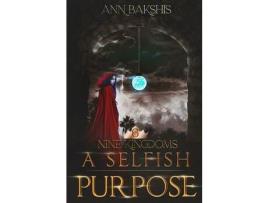 Livro A Selfish Purpose de Ann Bakshis ( Inglês )