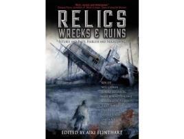 Livro Relics, Wrecks And Ruins de Aiki Flinthart ( Inglês )