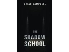 Livro The Shadow School de Briar Campbell ( Inglês )