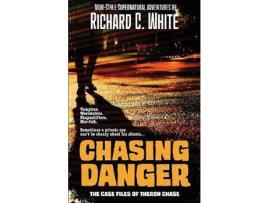 Livro Chasing Danger: The Case Files Of Theron Chase de Richard C. White ( Inglês )