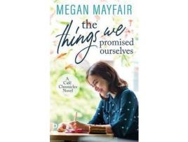 Livro The Things We Promised Ourselves de Megan Mayfair ( Inglês )