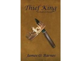 Livro Thief King: A Book Of Orenck de James O. Barnes ( Inglês )