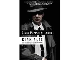 Livro Ziggy Popper At Large: 14 Tales Of General Degeneracy, Of Mayhem &Amp; Debauchery - For The Morally Conflicted &Amp; Borderline Criminal de Kirk Alex ( Inglês )