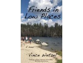 Livro Friends In Low Places de Vince Wetzel ( Inglês )