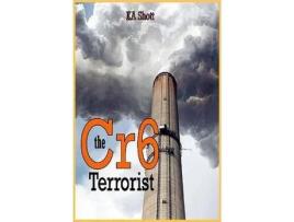 Livro The Cr6 Terrorist de K. A. Shott ( Inglês )