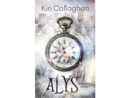 Livro Alys: The Terra Mirum Chronicles de Kiri Callaghan ( Inglês )