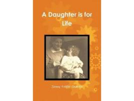 Livro A Daughter Is For Life de Jenny Telfer Chaplin ( Inglês )