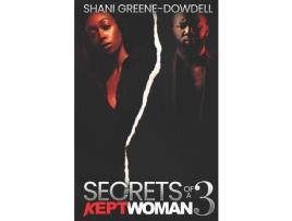 Livro Secrets Of A Kept Woman 3: You Can'T Help Who You Love de Shani Greene-Dowdell ( Inglês )