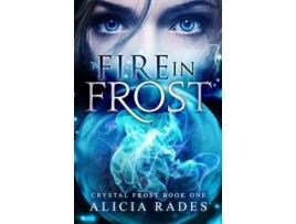 Livro Fire In Frost de Alicia Rades ( Inglês )