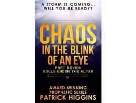 Livro Chaos In The Blink Of An Eye Part Seven de Patrick Higgins ( Inglês )