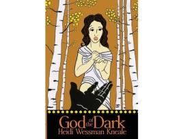 Livro God Of The Dark de Heidi Wessman Kneale ( Inglês )