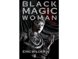 Livro Black Magic Woman de Eric Wilder ( Inglês )