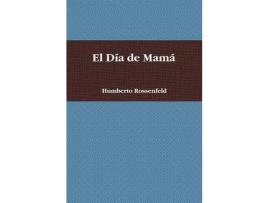 Livro El Da De Mam de Humberto Rossenfeld ( Inglês )